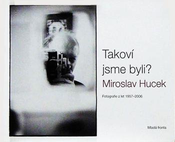 Book - Miroslav Hucek (1934 - 2013) - 2007